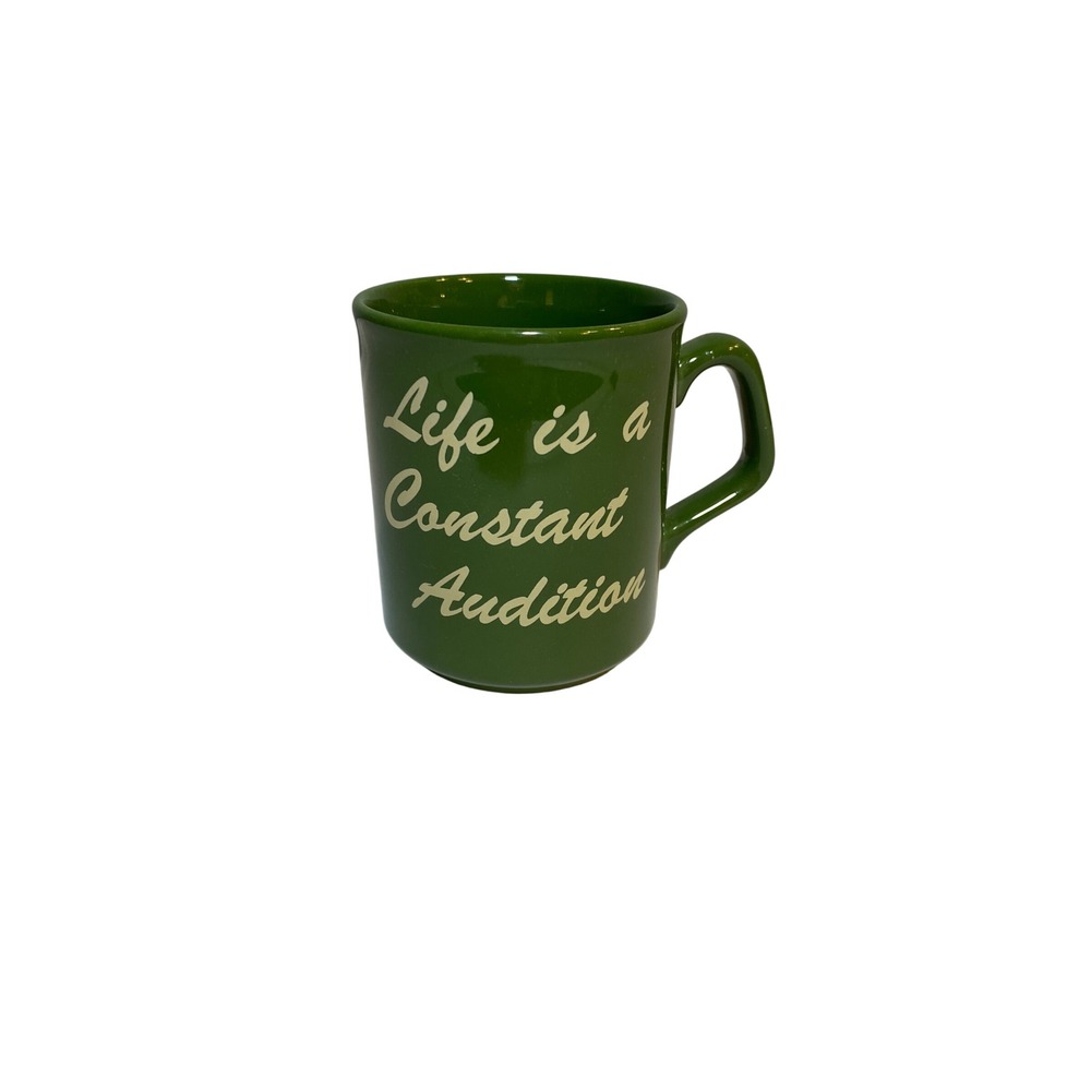 Vintage Made in England Green Ceramic Mug Life is a Constant Audition Theater‎